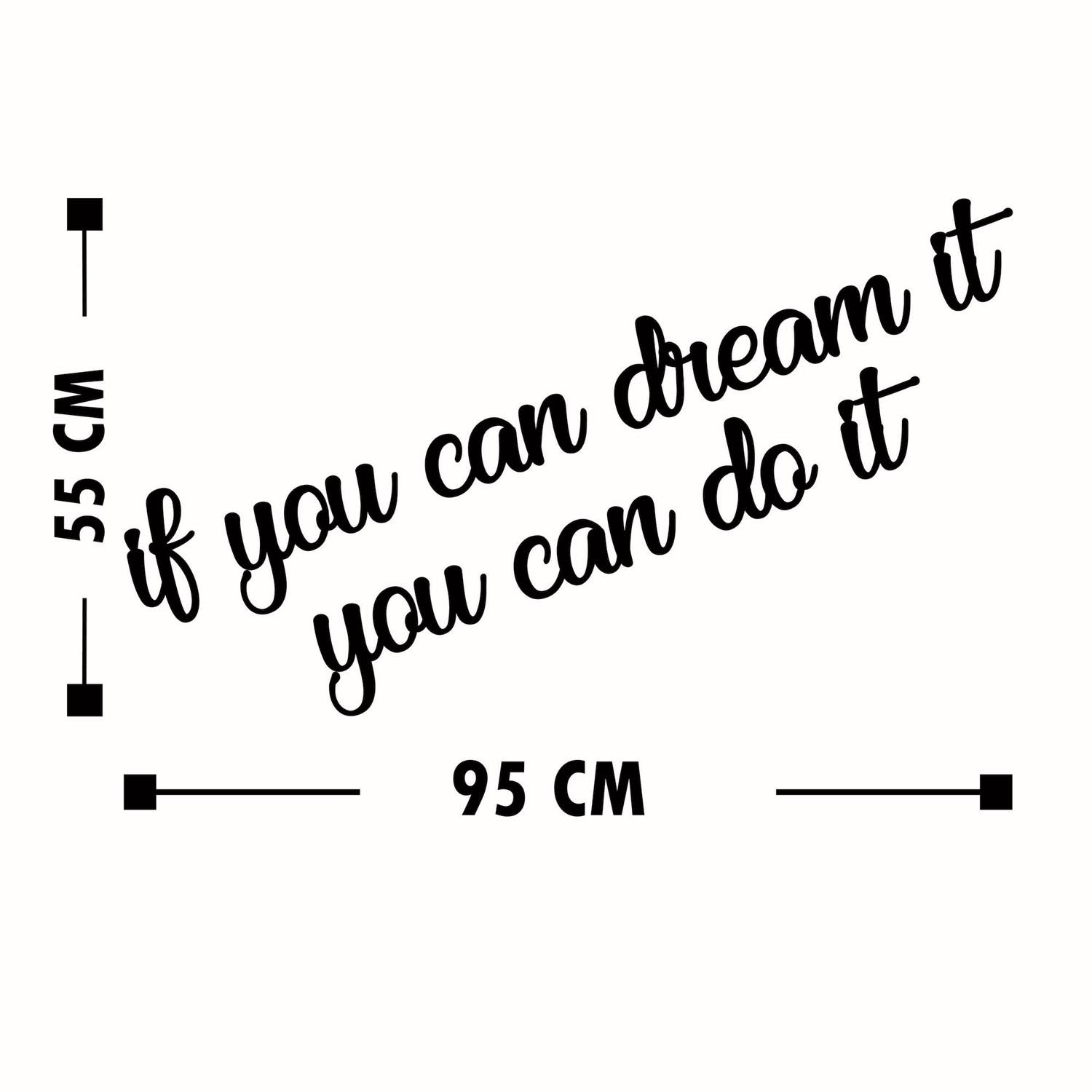 If You Can Dream It You Can Do It Wanddeko - Schwarz