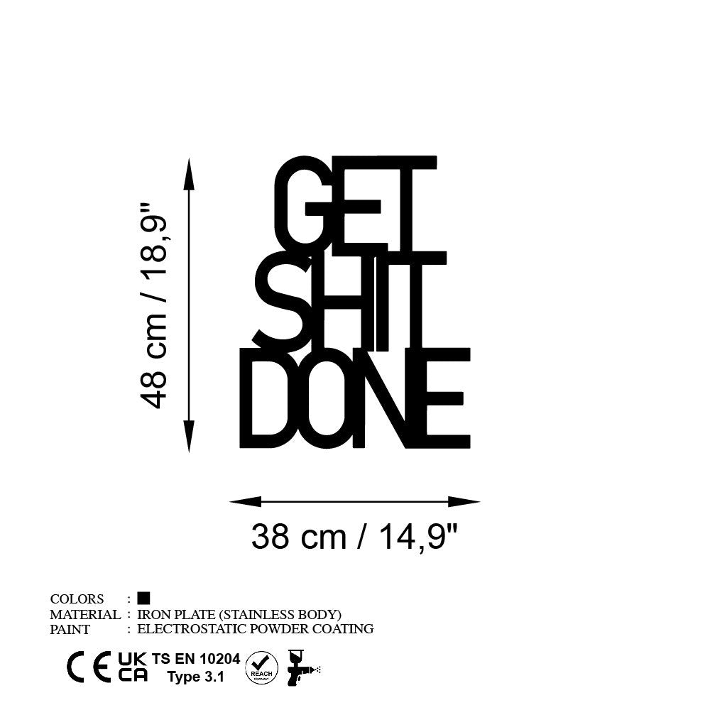 Verleihen Sie Ihrem Raum mit der stilvollen Get Shit Done Wanddeko von Wallity einen modernen Akzent. Ideal für kreative Inspiration!